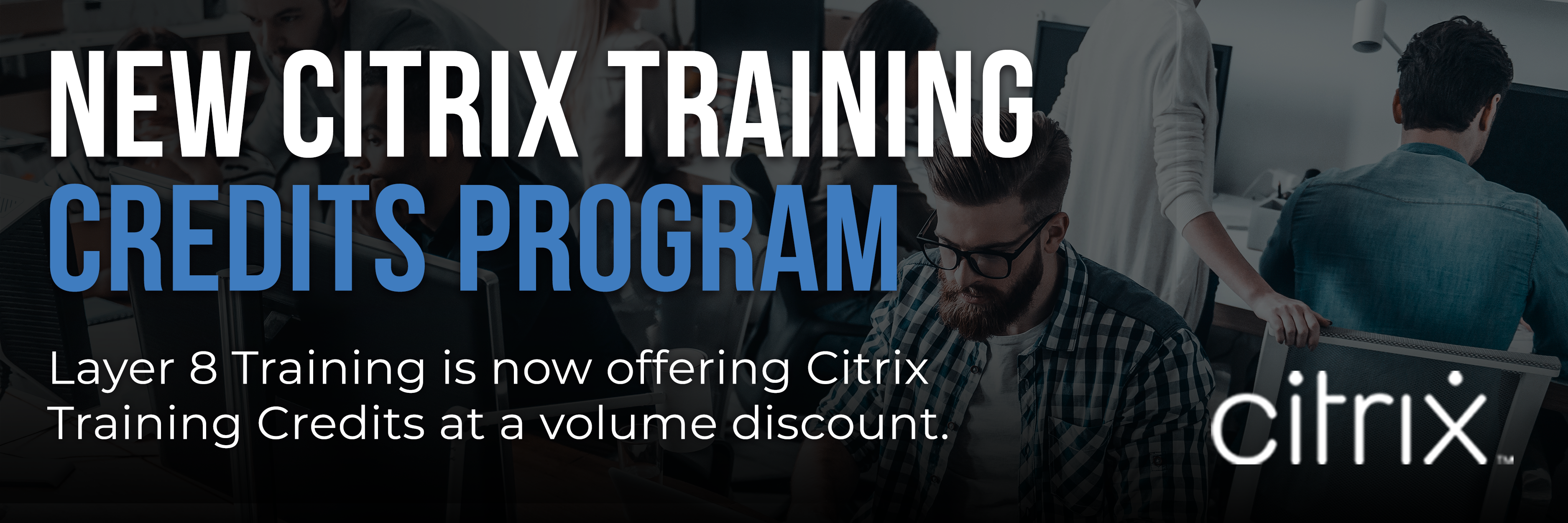 L8_New Citrix Training Credits Program_Blog Header